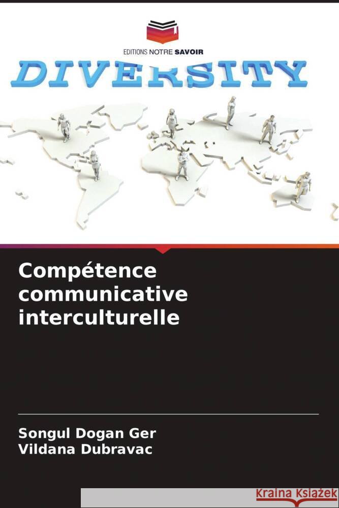 Compétence communicative interculturelle Dogan Ger, Songul, Dubravac, Vildana 9786206513162