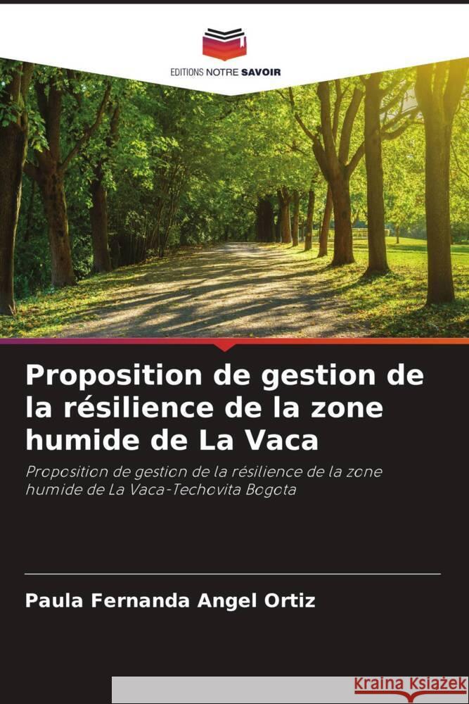 Proposition de gestion de la résilience de la zone humide de La Vaca Angel Ortiz, Paula Fernanda 9786206513339