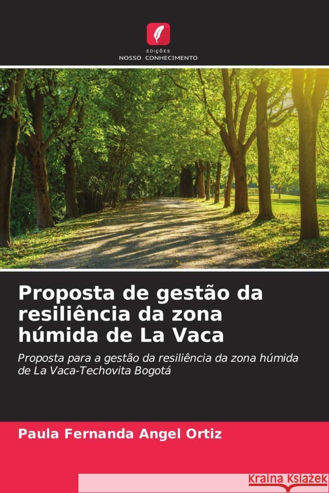 Proposta de gestão da resiliência da zona húmida de La Vaca Angel Ortiz, Paula Fernanda 9786206513353