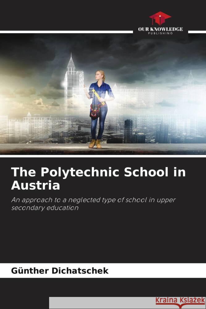 The Polytechnic School in Austria Dichatschek, Günther 9786206513919