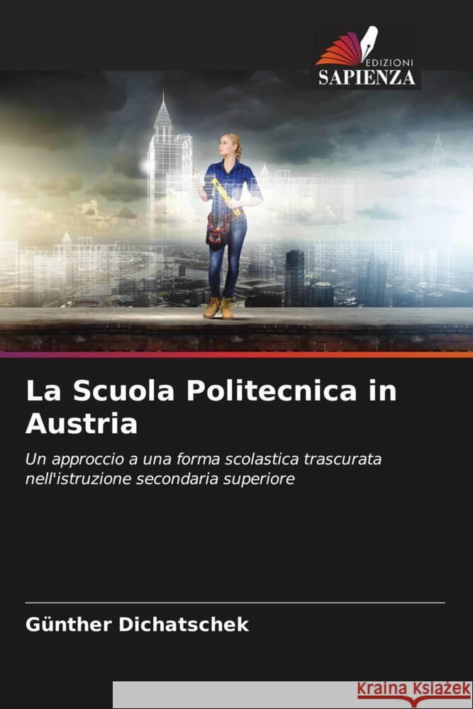 La Scuola Politecnica in Austria Dichatschek, Günther 9786206513940