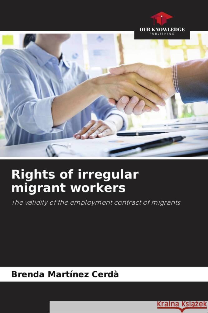 Rights of irregular migrant workers Martínez Cerdà, Brenda 9786206514015