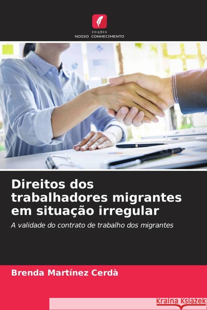 Direitos dos trabalhadores migrantes em situação irregular Martínez Cerdà, Brenda 9786206514046