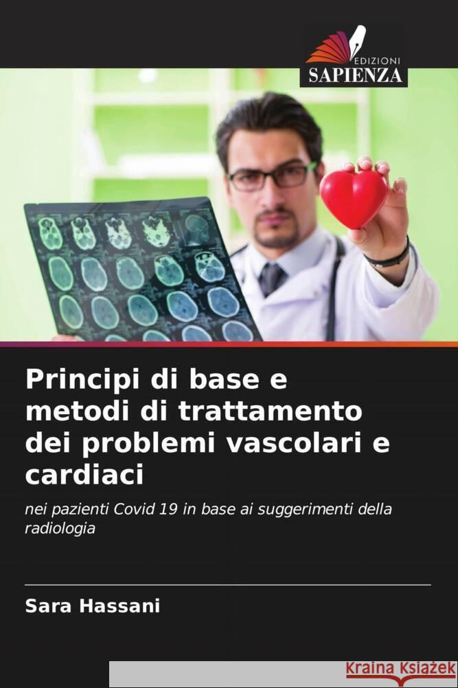 Principi di base e metodi di trattamento dei problemi vascolari e cardiaci Hassani, Sara 9786206514060