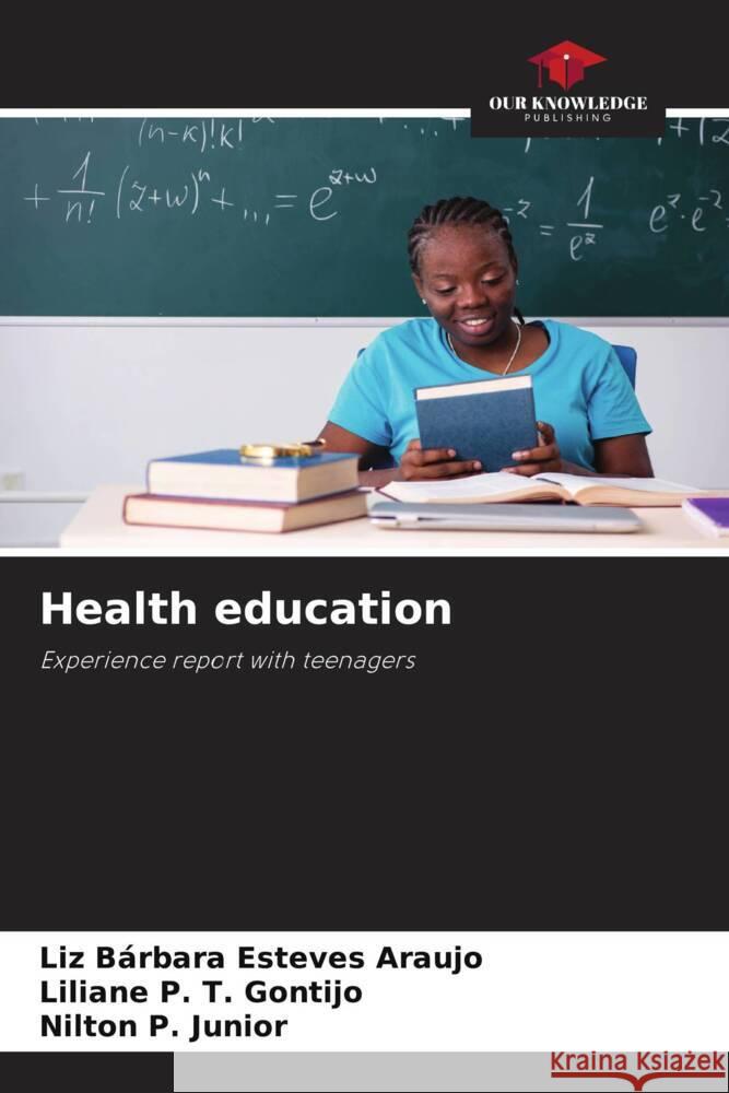 Health education Esteves Araujo, Liz Bárbara, P. T. Gontijo, Liliane, P. Junior, Nilton 9786206514220 Our Knowledge Publishing