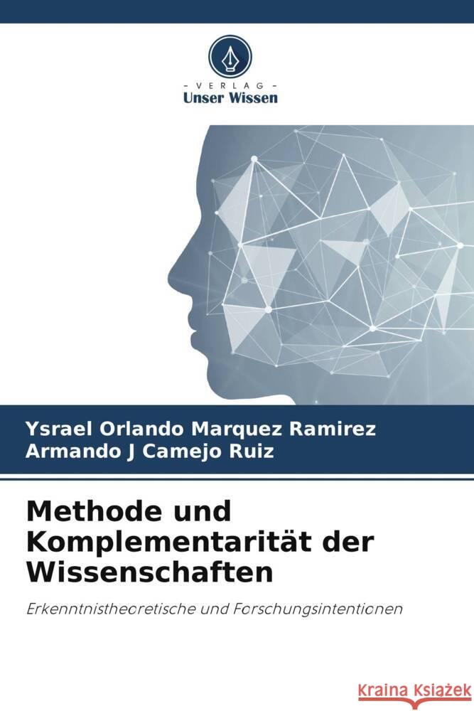 Methode und Komplementarität der Wissenschaften Márquez Ramírez, Ysrael Orlando, Camejo Ruiz, Armando J 9786206514725