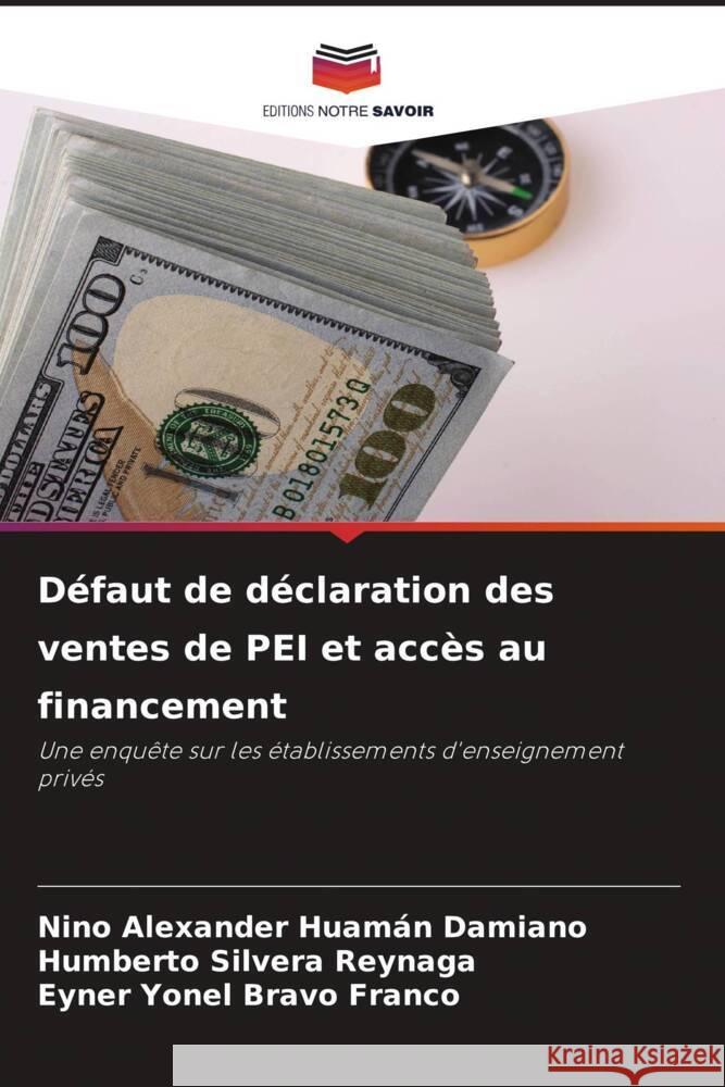 Défaut de déclaration des ventes de PEI et accès au financement Huamán Damiano, Nino Alexander, Silvera Reynaga, Humberto, Bravo Franco, Eyner Yonel 9786206515869