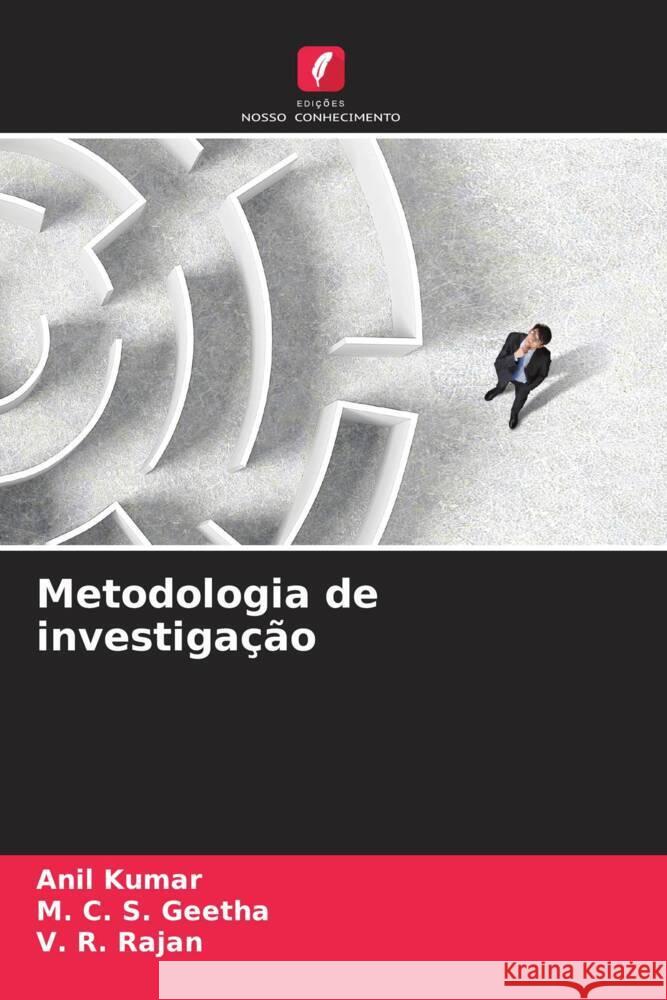 Metodologia de investigação Kumar, Anil, Geetha, M. C. S., Rajan, V. R. 9786206516996 Edições Nosso Conhecimento