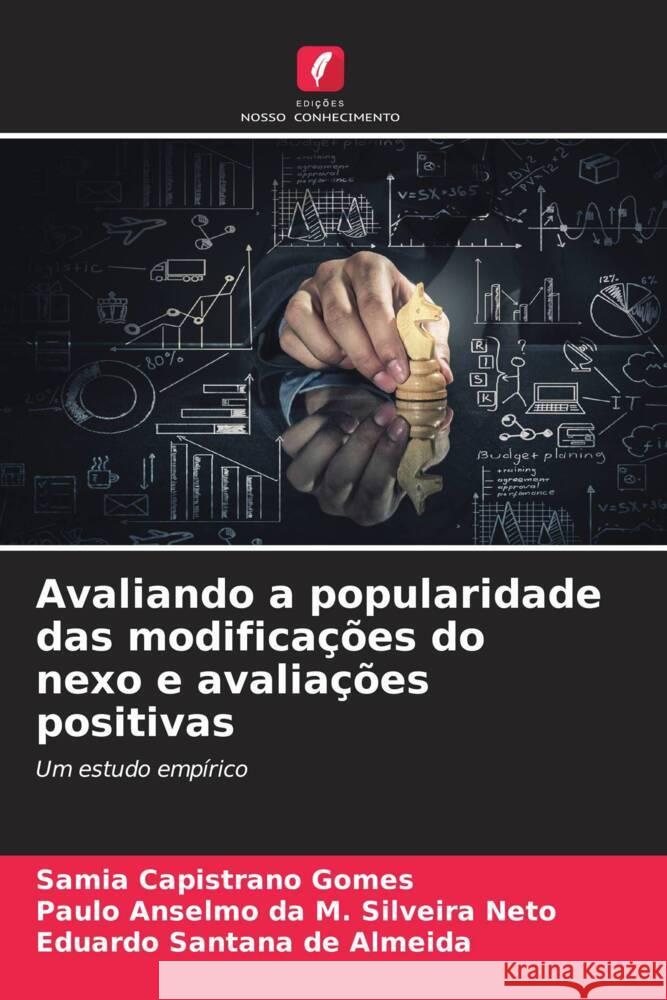 Avaliando a popularidade das modificações do nexo e avaliações positivas Capistrano Gomes, Samia, Anselmo da M. Silveira Neto, Paulo, Santana de Almeida, Eduardo 9786206517702