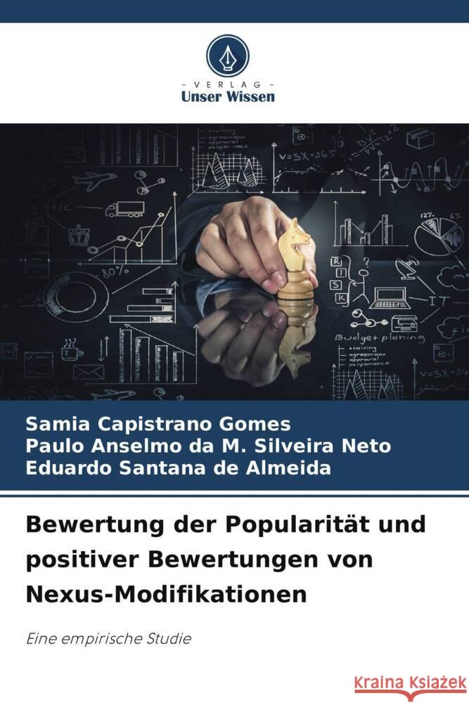 Bewertung der Popularität und positiver Bewertungen von Nexus-Modifikationen Capistrano Gomes, Samia, Anselmo da M. Silveira Neto, Paulo, Santana de Almeida, Eduardo 9786206517719