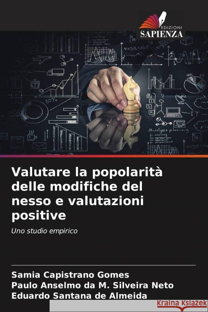 Valutare la popolarità delle modifiche del nesso e valutazioni positive Capistrano Gomes, Samia, Anselmo da M. Silveira Neto, Paulo, Santana de Almeida, Eduardo 9786206517740