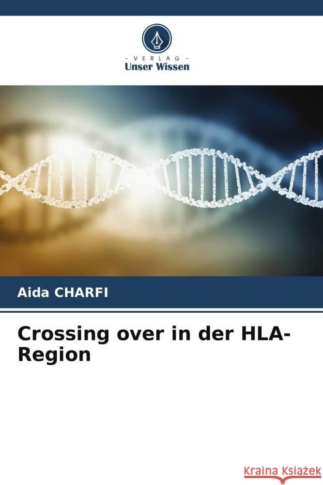 Crossing over in der HLA-Region Charfi, Aida 9786206517948