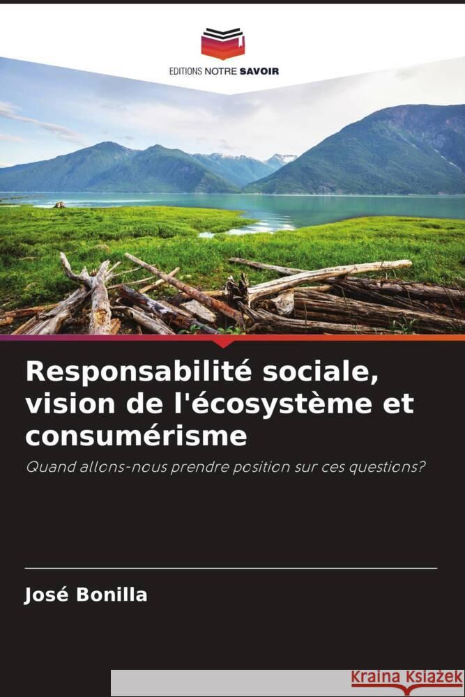 Responsabilité sociale, vision de l'écosystème et consumérisme Bonilla, José 9786206518075