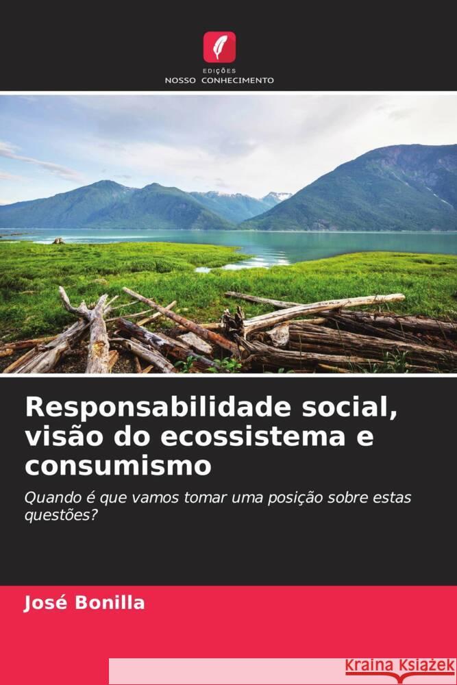 Responsabilidade social, visão do ecossistema e consumismo Bonilla, José 9786206518112