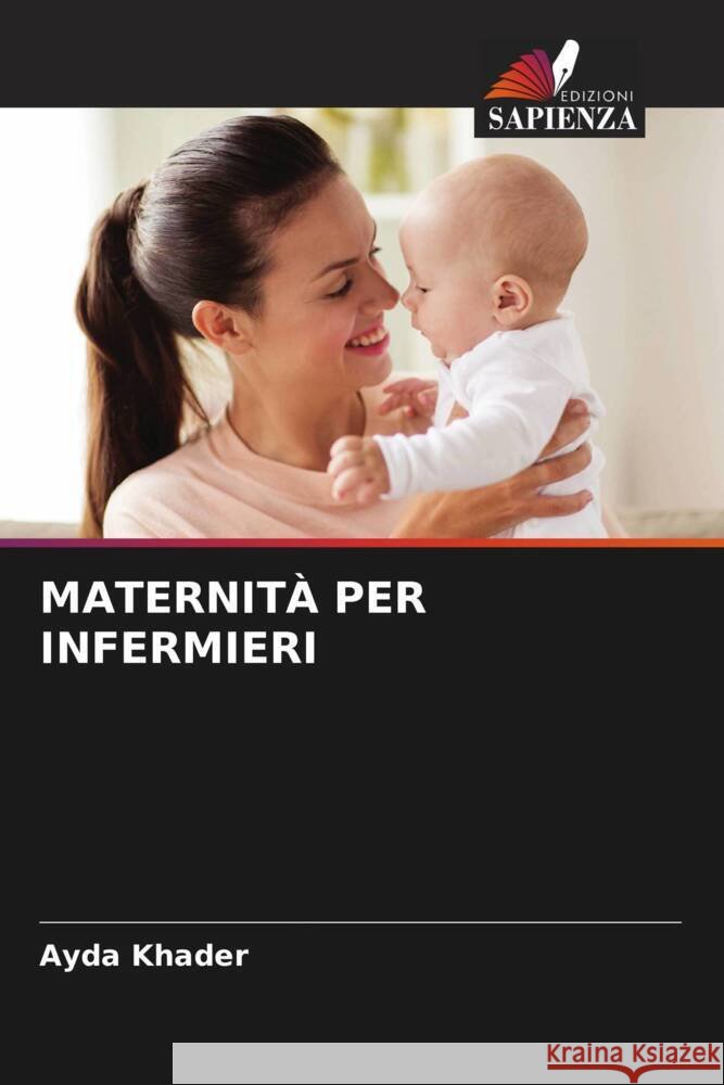 MATERNITÀ PER INFERMIERI Khader, Ayda 9786206518754
