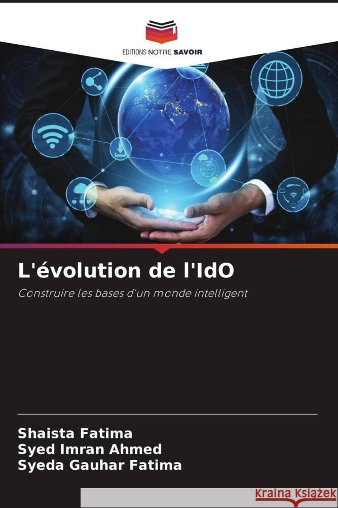 L'évolution de l'IdO Fatima, Shaista, Imran Ahmed, Syed, Fatima, Syeda Gauhar 9786206519515