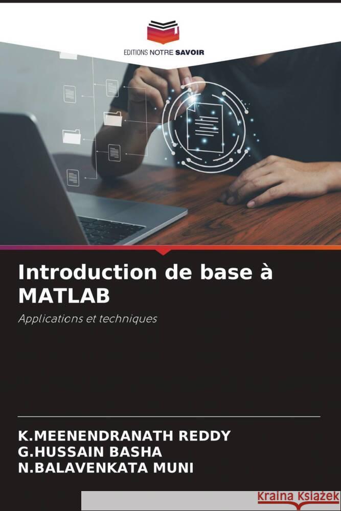 Introduction de base à MATLAB REDDY, K.MEENENDRANATH, BASHA, G.Hussain, MUNI, N.BALAVENKATA 9786206519874