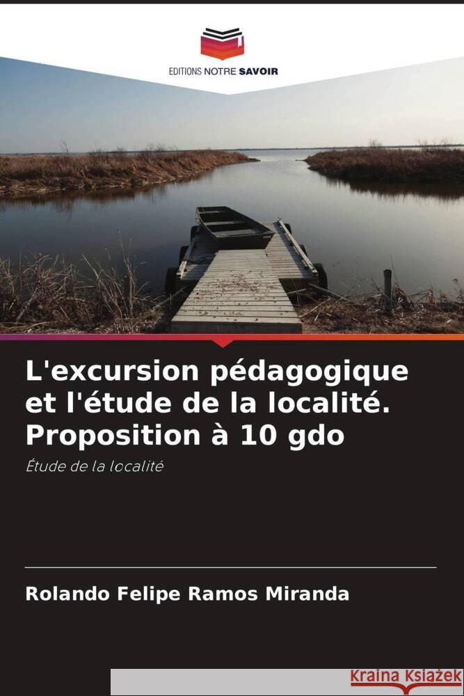 L'excursion pédagogique et l'étude de la localité. Proposition à 10 gdo Ramos Miranda, Rolando Felipe 9786206521204