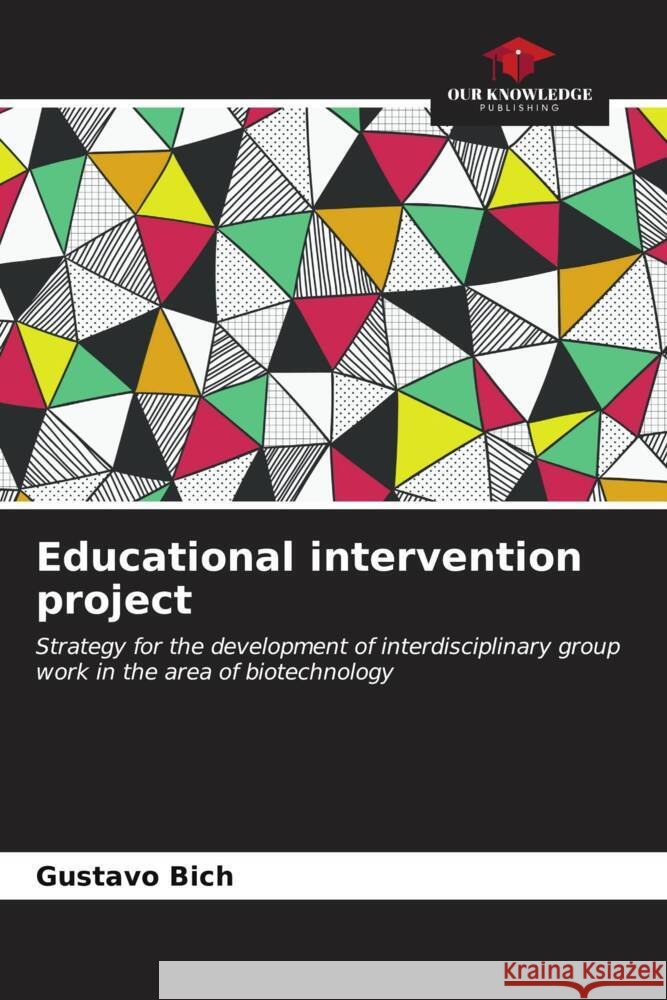 Educational intervention project Bich, Gustavo 9786206522034