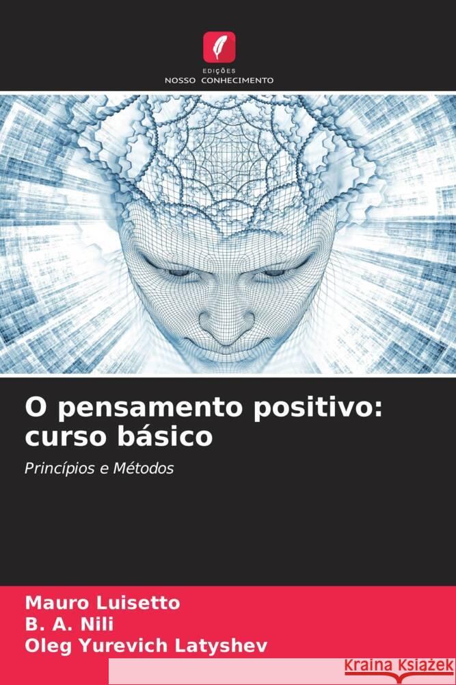 O pensamento positivo: curso básico Luisetto, Mauro, NILI, B. A., Latyshev, Oleg Yurevich 9786206522324