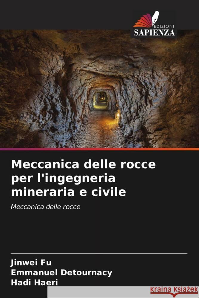 Meccanica delle rocce per l'ingegneria mineraria e civile Fu, Jinwei, Detournacy, Emmanuel, Haeri, Hadi 9786206522737