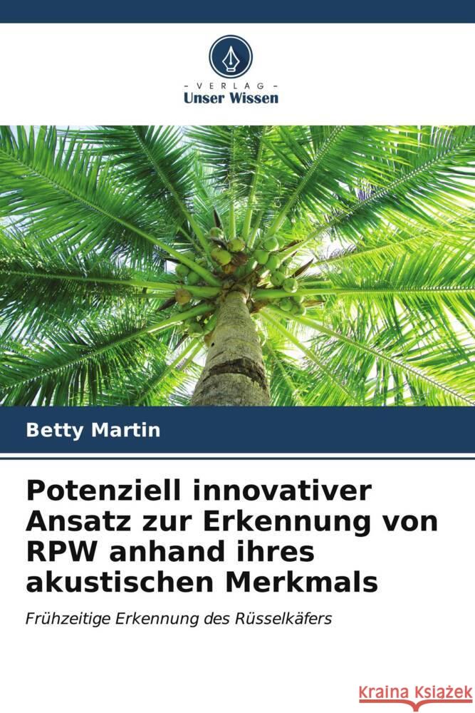 Potenziell innovativer Ansatz zur Erkennung von RPW anhand ihres akustischen Merkmals Martin, Betty 9786206523390