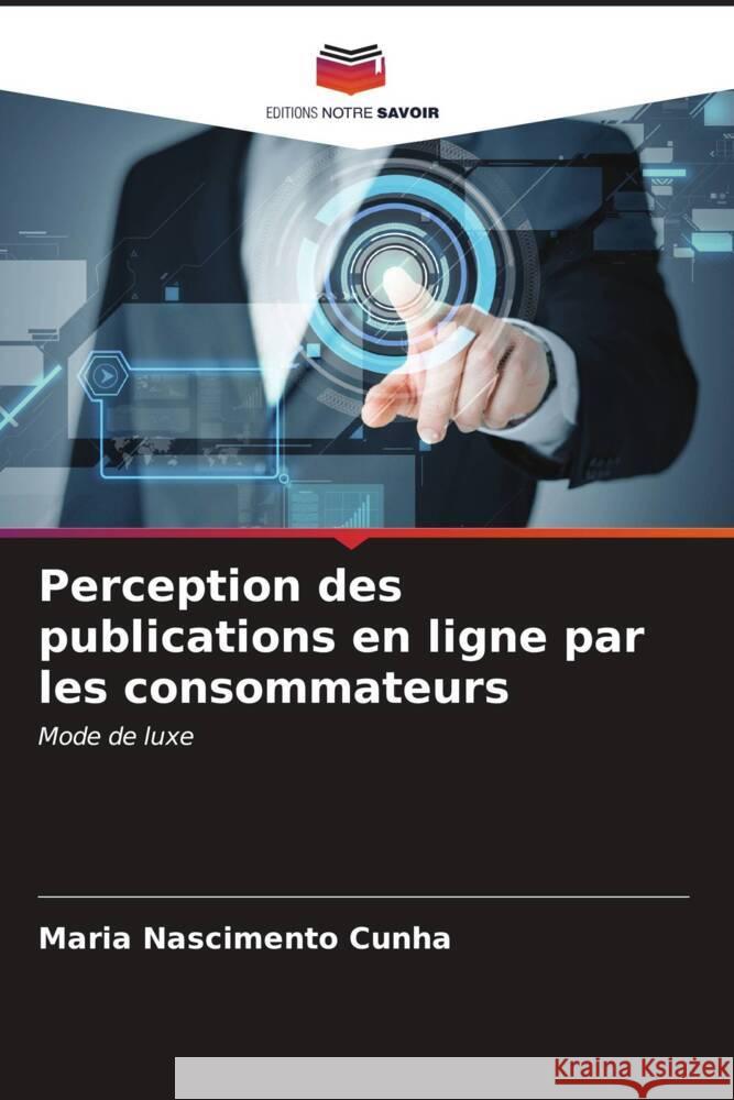 Perception des publications en ligne par les consommateurs Cunha, Maria Nascimento 9786206523628