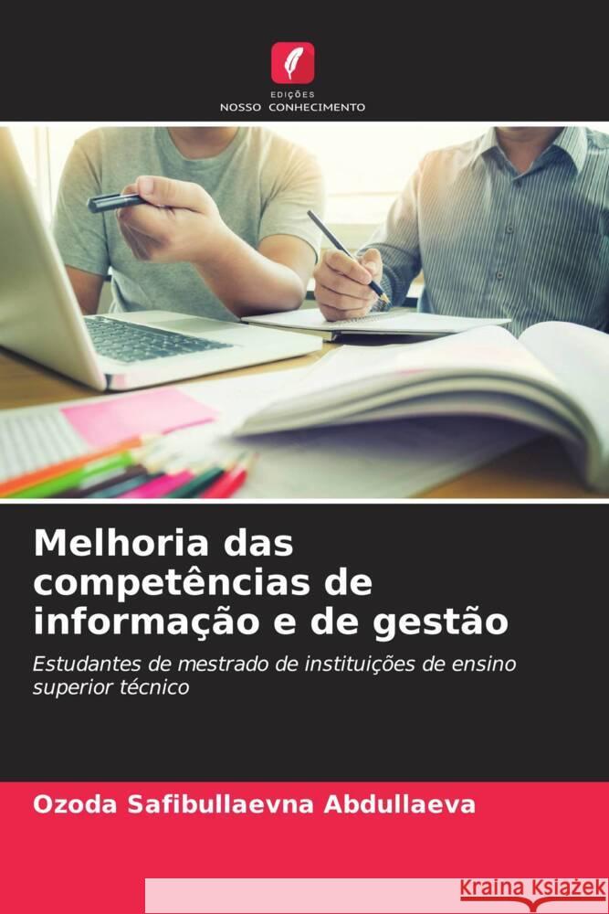 Melhoria das competências de informação e de gestão Abdullaeva, Ozoda Safibullaevna 9786206525912 Edições Nosso Conhecimento