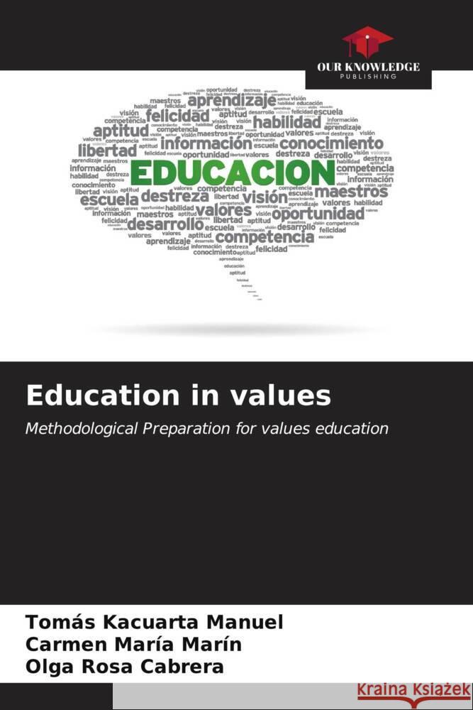 Education in values Manuel, Tomás Kacuarta, Marín, Carmen María, Cabrera, Olga Rosa 9786206526377