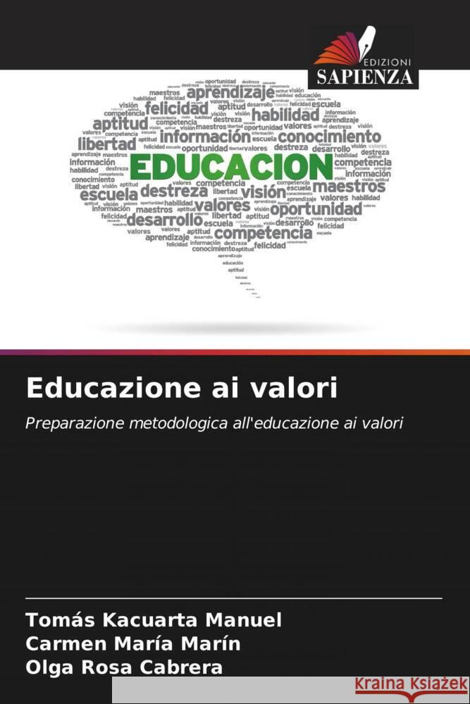 Educazione ai valori Manuel, Tomás Kacuarta, Marín, Carmen María, Cabrera, Olga Rosa 9786206526384