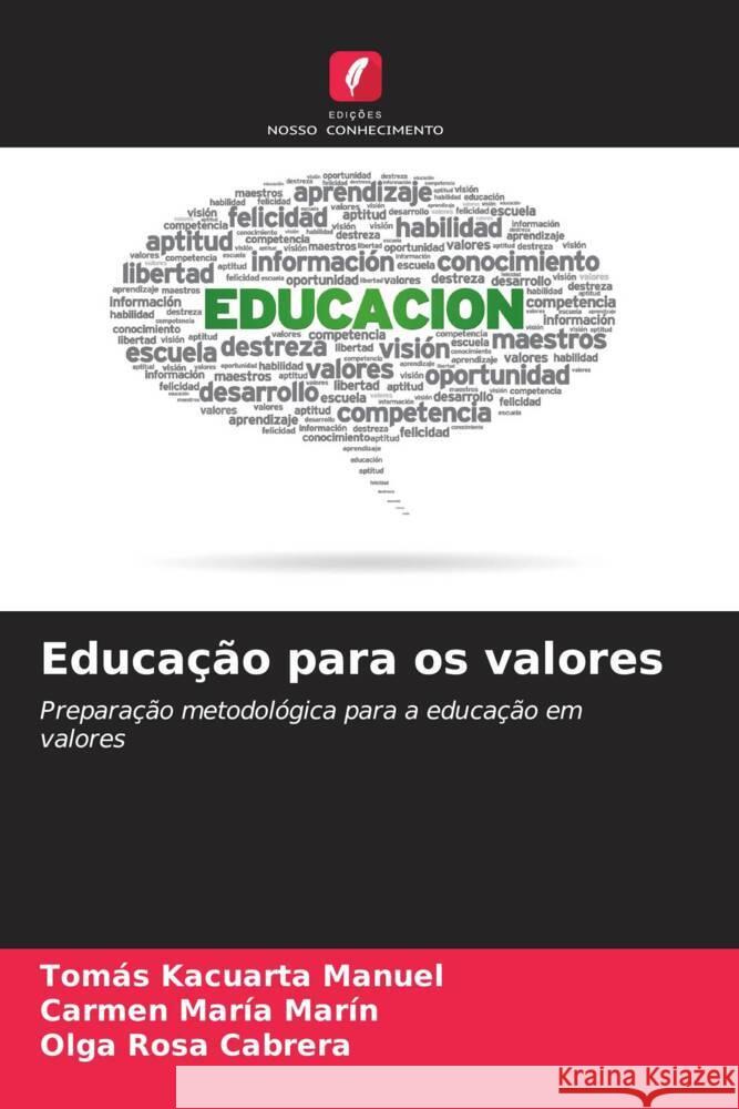 Educação para os valores Manuel, Tomás Kacuarta, Marín, Carmen María, Cabrera, Olga Rosa 9786206526391