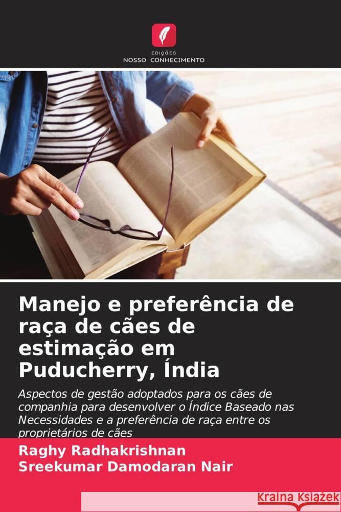 Manejo e preferência de raça de cães de estimação em Puducherry, Índia Radhakrishnan, Raghy, Damodaran Nair, Sreekumar 9786206526957