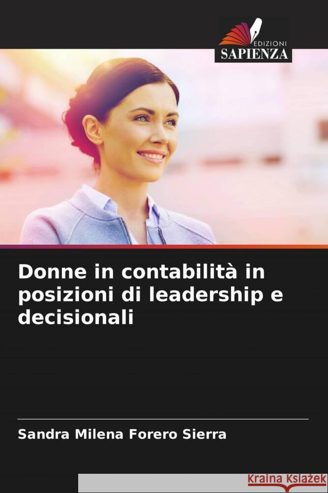 Donne in contabilità in posizioni di leadership e decisionali Forero Sierra, Sandra Milena 9786206527565