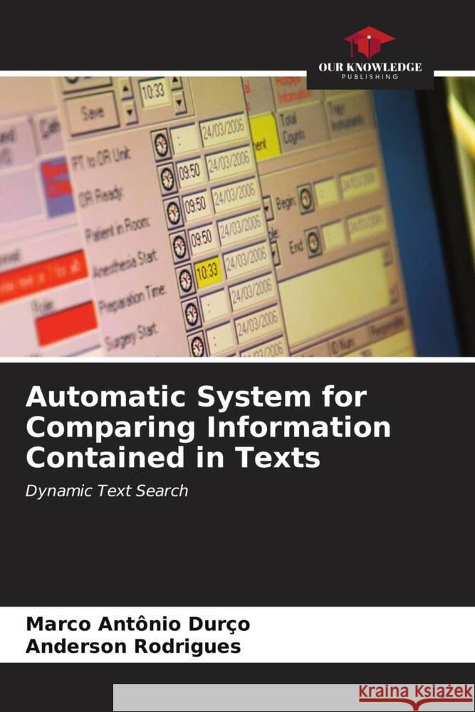 Automatic System for Comparing Information Contained in Texts Durço, Marco Antônio, Rodrigues, Anderson 9786206529064