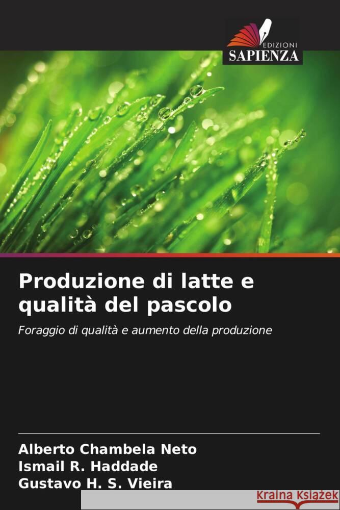 Produzione di latte e qualità del pascolo Chambela Neto, Alberto, R. Haddade, Ismail, H. S. Vieira, Gustavo 9786206529248