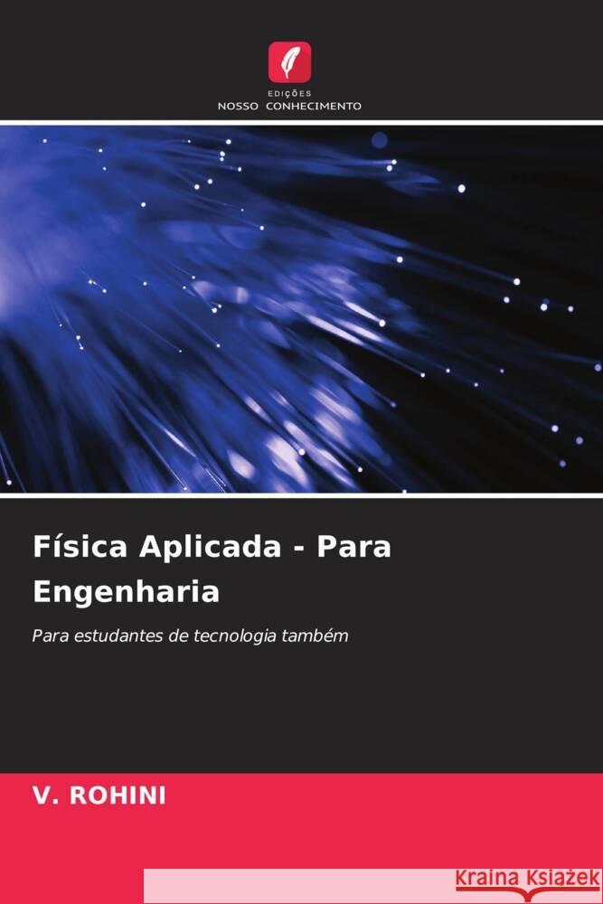 Física Aplicada - Para Engenharia ROHINI, V. 9786206530220