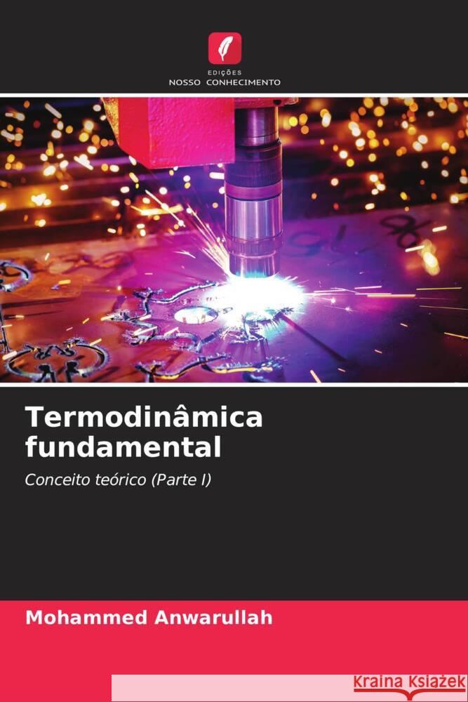 Termodinâmica fundamental Anwarullah, Mohammed 9786206531906