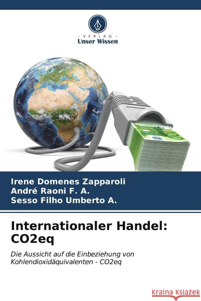 Internationaler Handel: CO2eq Zapparoli, Irene Domenes, Raoni F. A., André, Umberto A., Sesso Filho 9786206533962