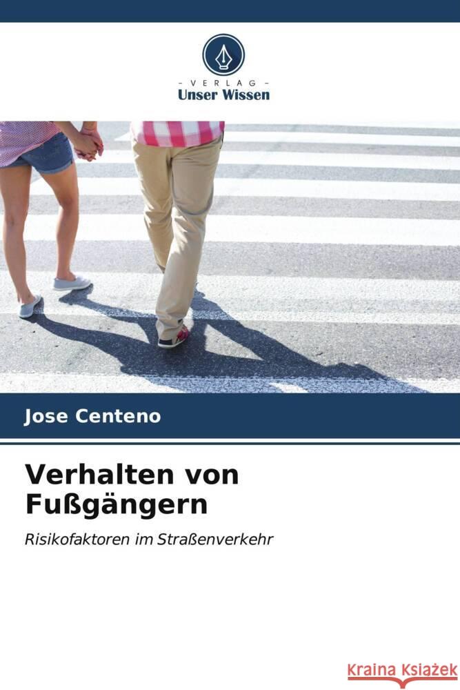 Verhalten von Fußgängern Centeno, Jose 9786206534211