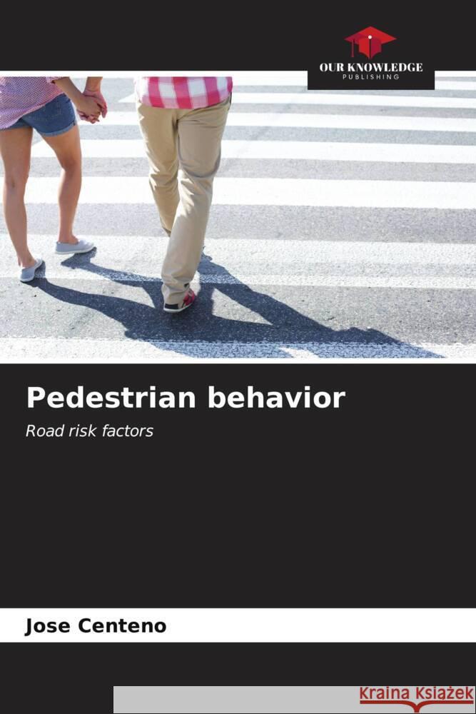 Pedestrian behavior Centeno, Jose 9786206534235