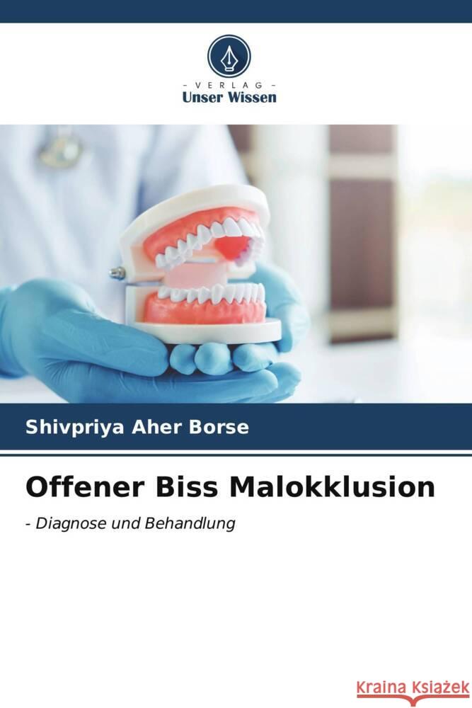 Offener Biss Malokklusion Aher Borse, Shivpriya 9786206534570