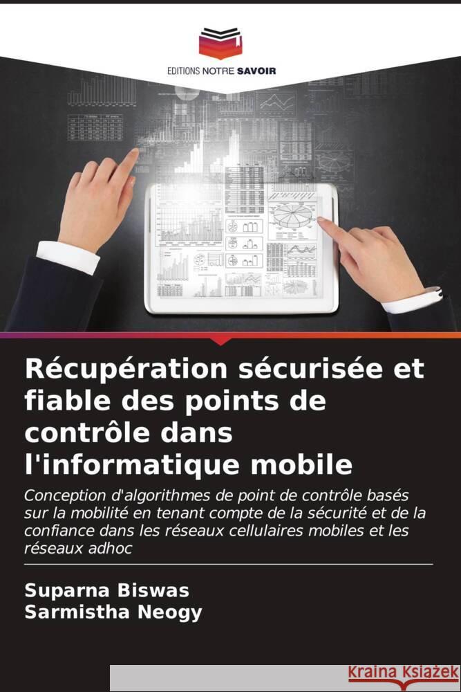 Récupération sécurisée et fiable des points de contrôle dans l'informatique mobile Biswas, Suparna, Neogy, Sarmistha 9786206535249