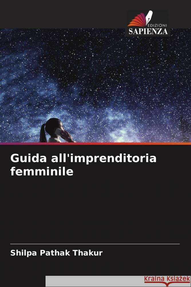 Guida all'imprenditoria femminile Thakur, Shilpa Pathak 9786206535379