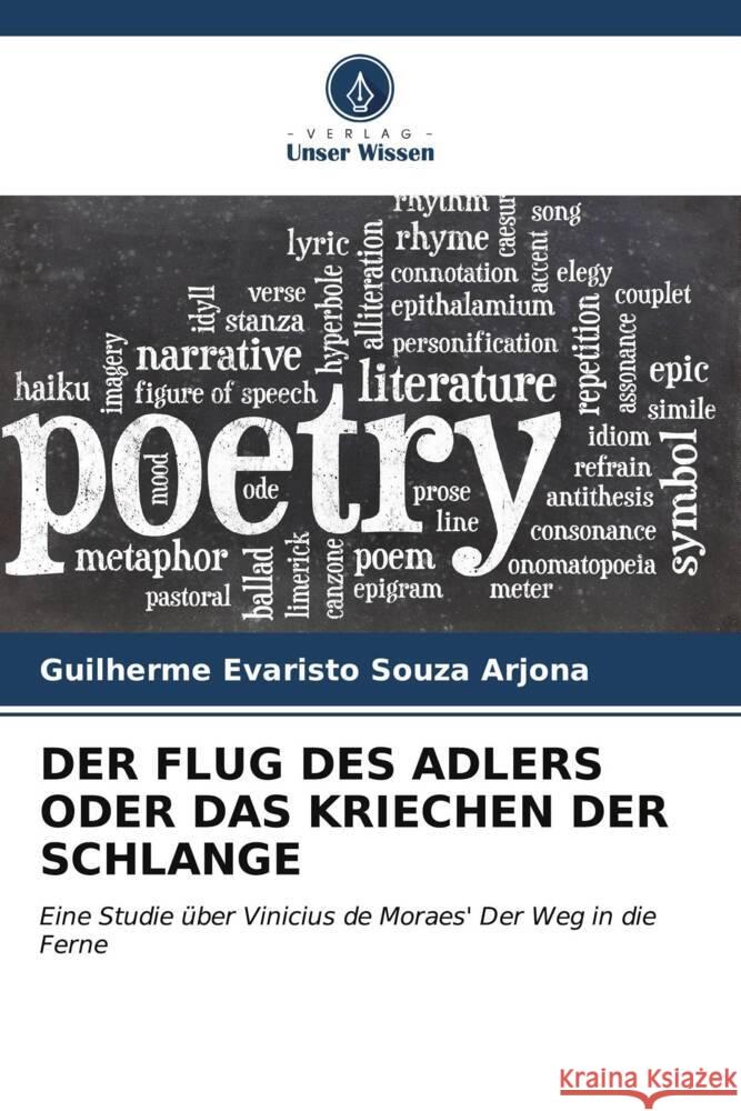 DER FLUG DES ADLERS ODER DAS KRIECHEN DER SCHLANGE Arjona, Guilherme Evaristo Souza 9786206535591