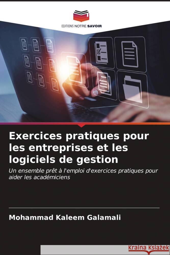 Exercices pratiques pour les entreprises et les logiciels de gestion Galamali, Mohammad Kaleem 9786206535966