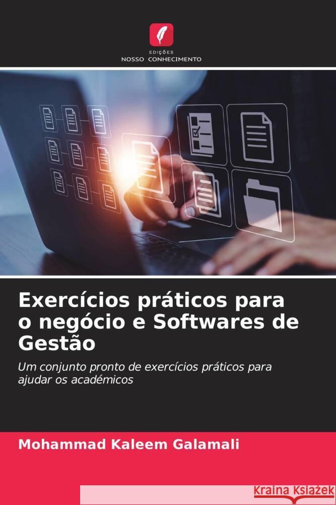 Exercícios práticos para o negócio e Softwares de Gestão Galamali, Mohammad Kaleem 9786206535980 Edições Nosso Conhecimento