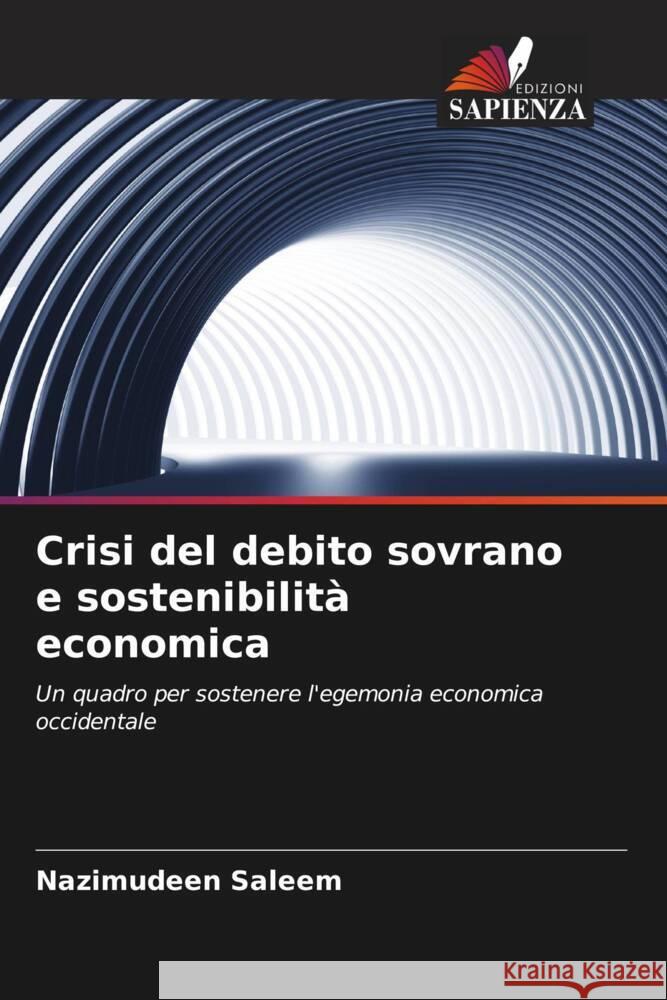 Crisi del debito sovrano e sostenibilità economica Saleem, Nazimudeen 9786206537595