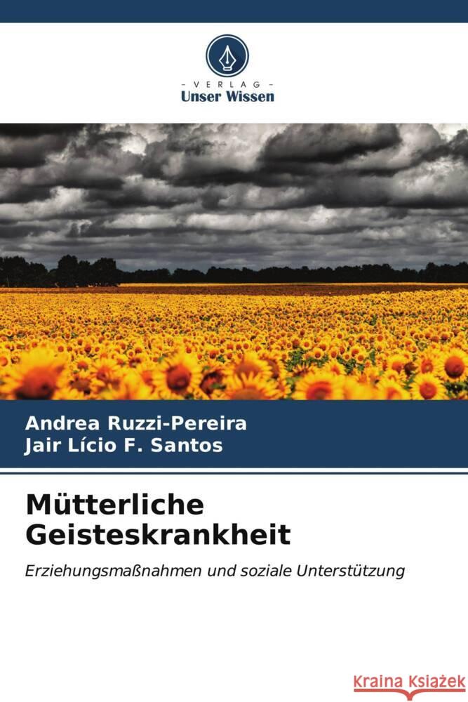 Mütterliche Geisteskrankheit Ruzzi-Pereira, Andrea, Santos, Jair Lício F. 9786206537625