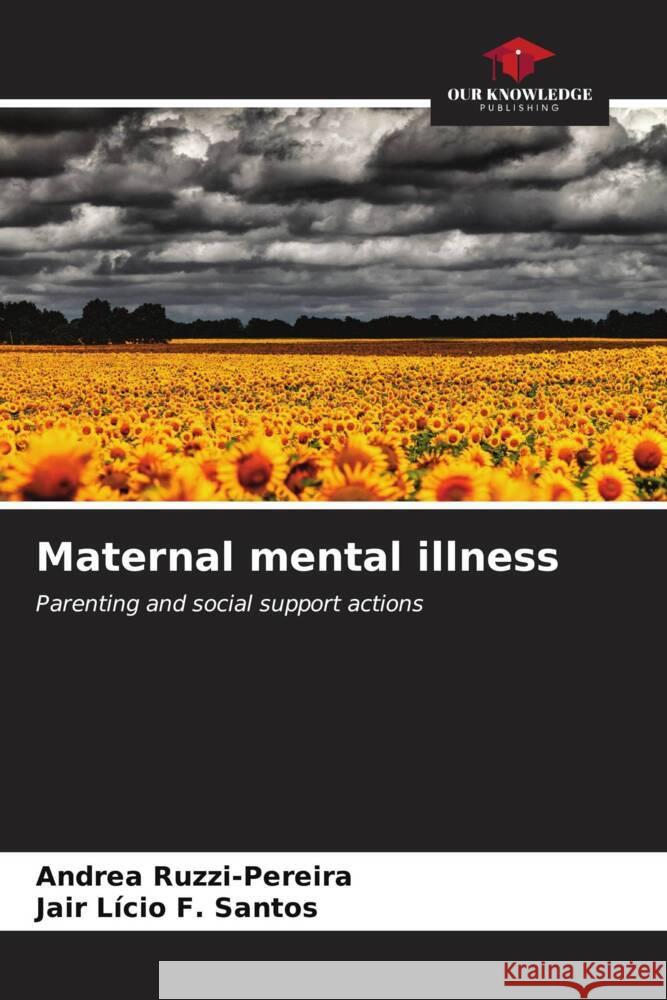 Maternal mental illness Ruzzi-Pereira, Andrea, Santos, Jair Lício F. 9786206537632