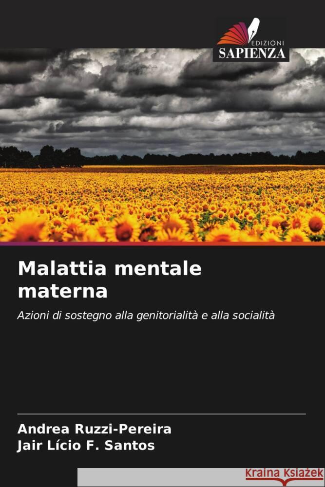 Malattia mentale materna Ruzzi-Pereira, Andrea, Santos, Jair Lício F. 9786206537724